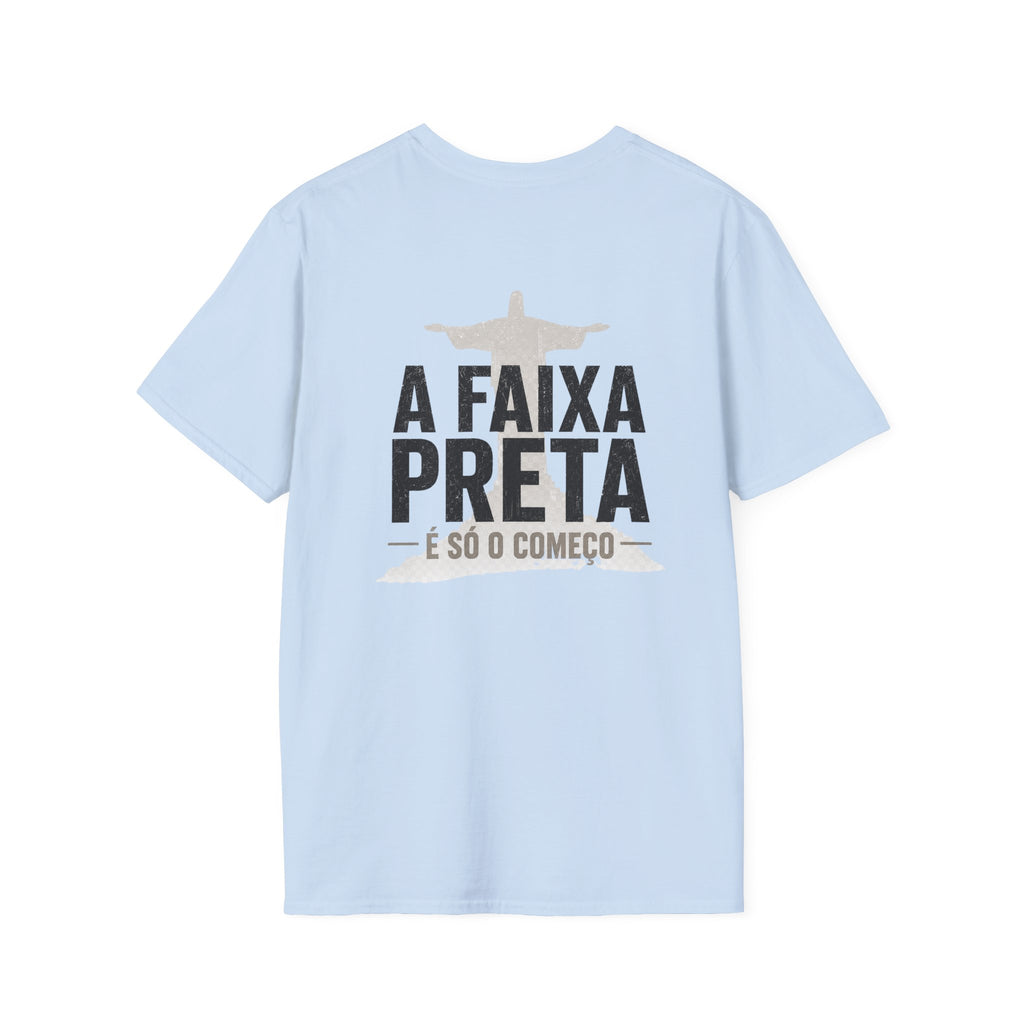 A Faixa Preta é Só o Começo T-shirt
