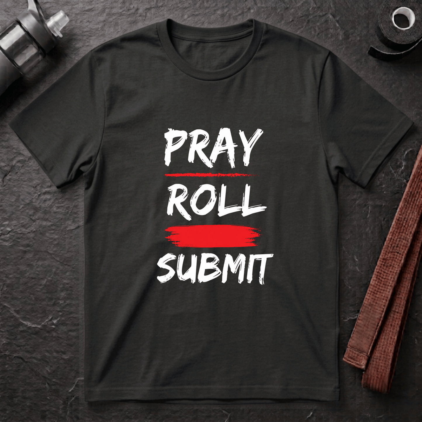 Pray Roll Submit T-Shirt