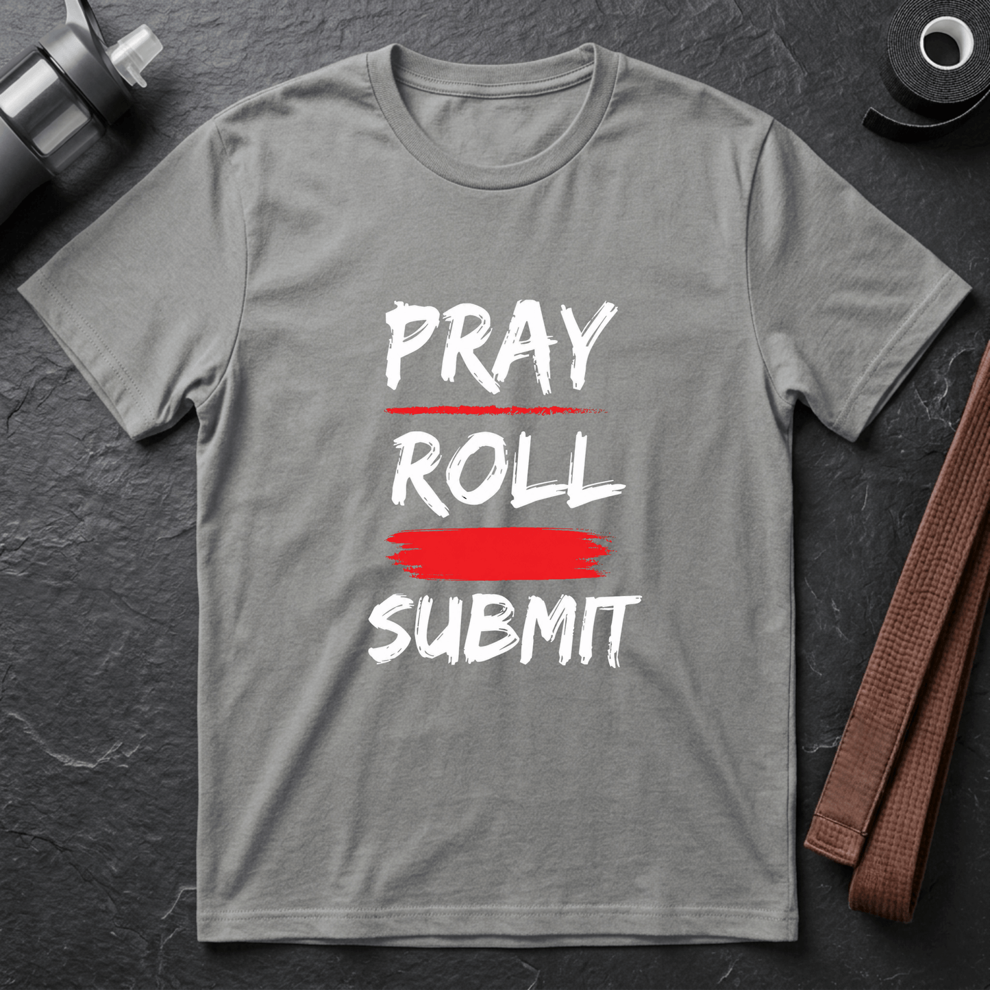 Pray Roll Submit T-Shirt