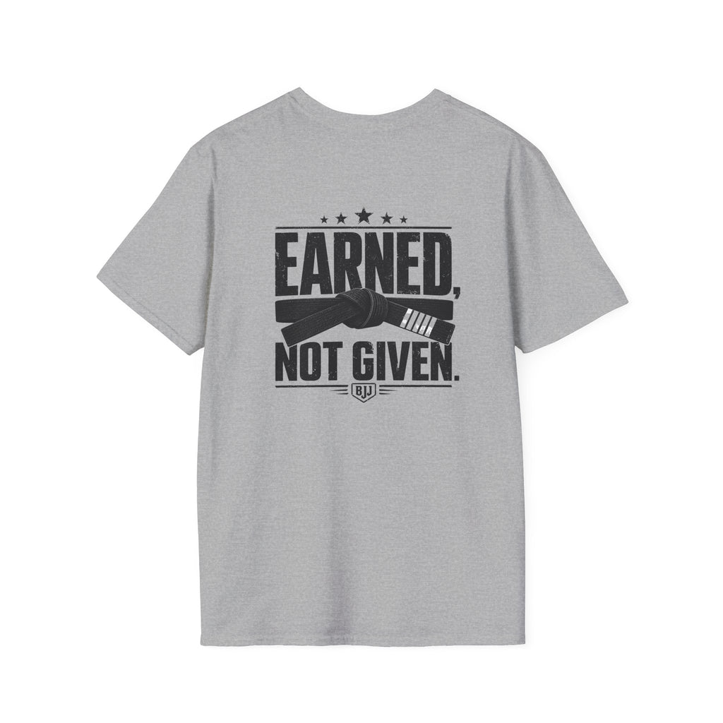 Earned Not Given T-Shirt
