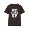 Just Stand Up T-Shirt