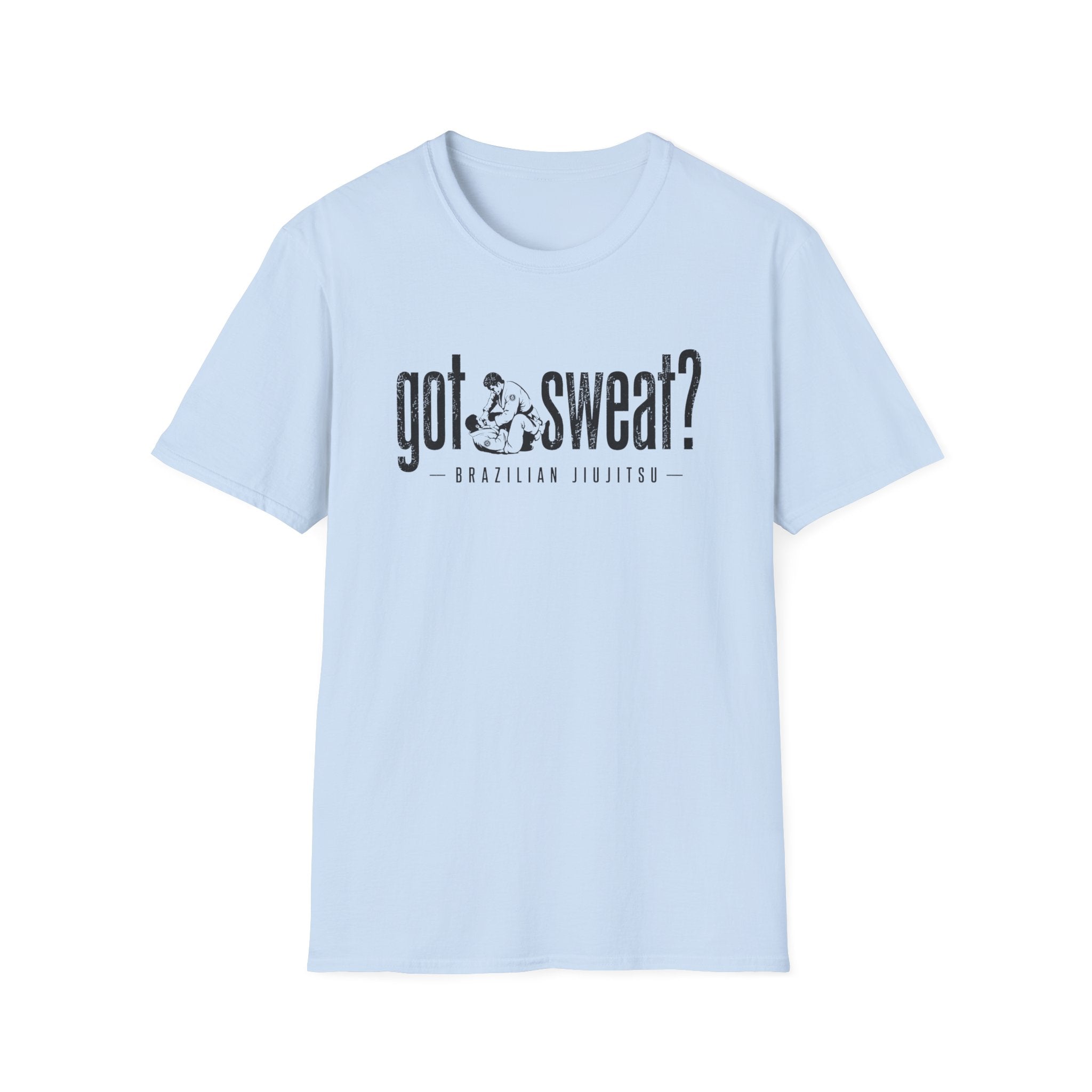Got Sweat? Brazilian Jiu-Jitsu T-Shirt