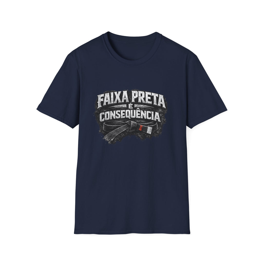 Faixa Preta é Consequência T-Shirt