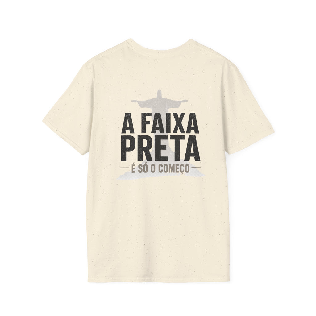 A Faixa Preta é Só o Começo T-shirt