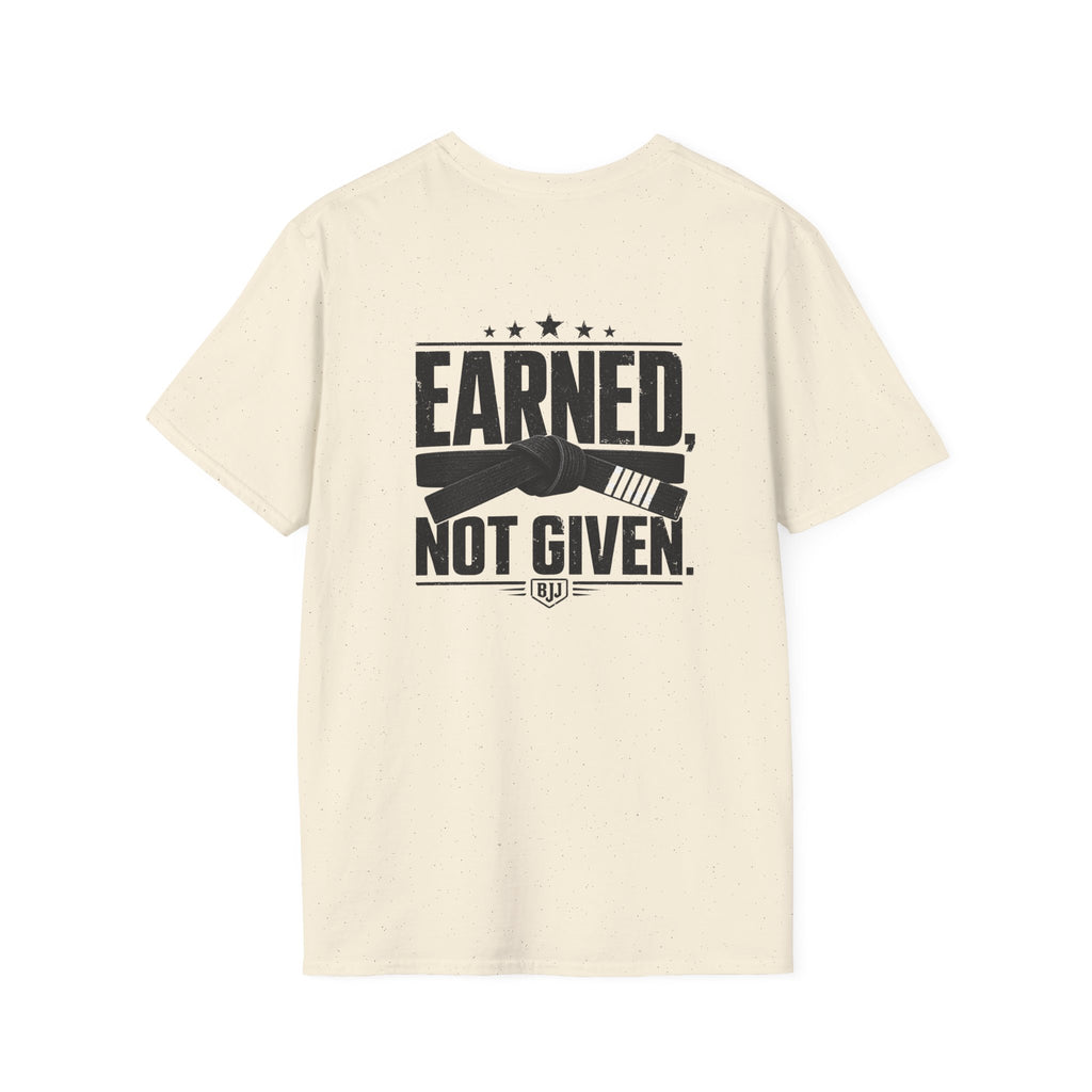 Earned Not Given T-Shirt