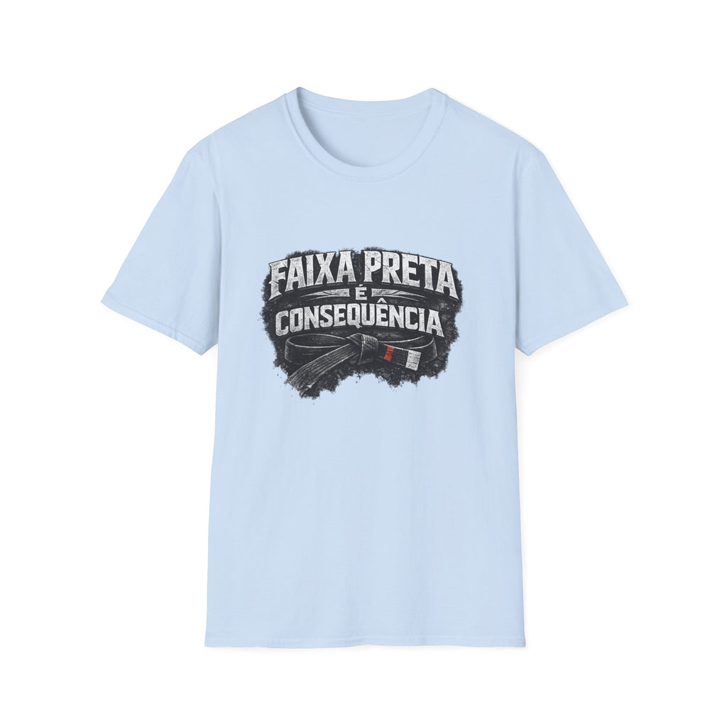 Faixa Preta é Consequência T-Shirt