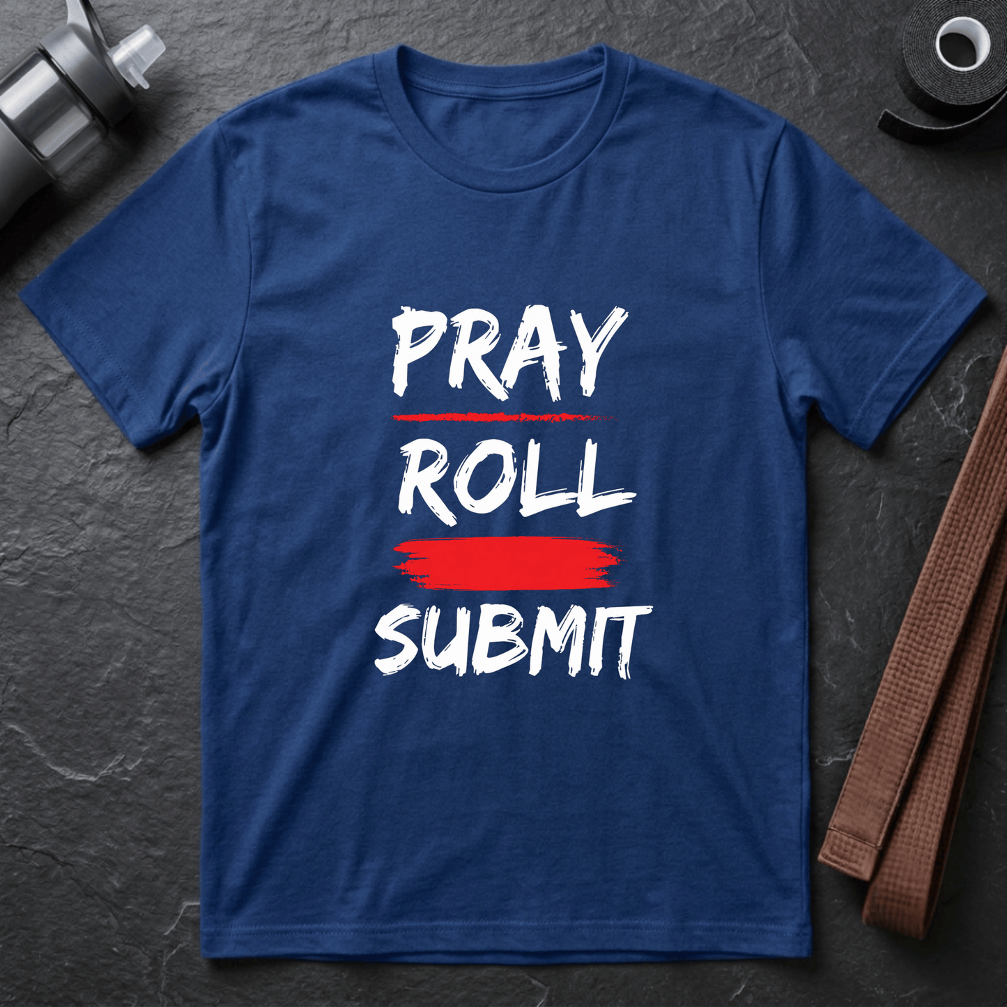 Pray Roll Submit T-Shirt