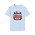 Bro He’s Really Strong T-Shirt