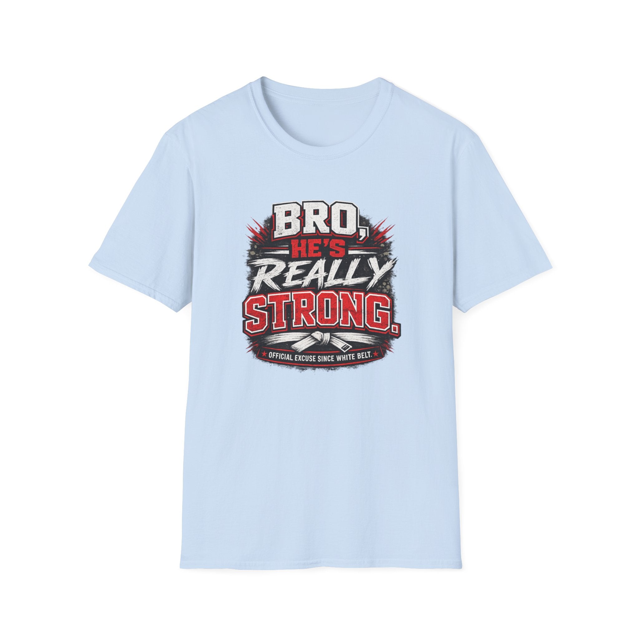 Bro He’s Really Strong T-Shirt