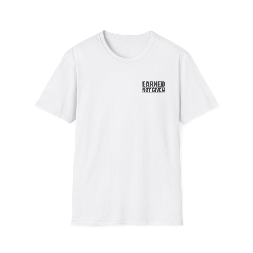 Earned Not Given T-Shirt