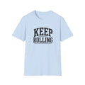 Keep Rolling T-Shirt