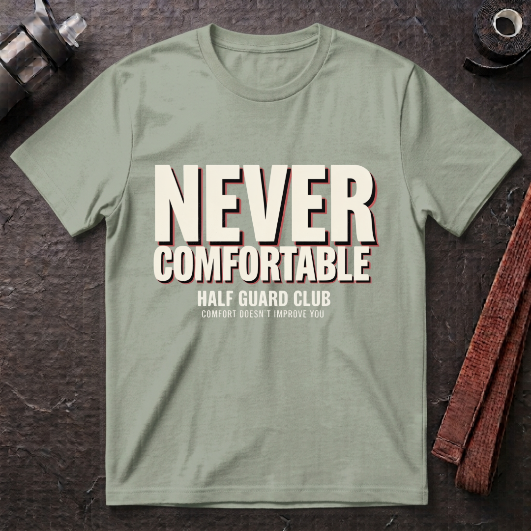 Never Comfortable T-Shirt