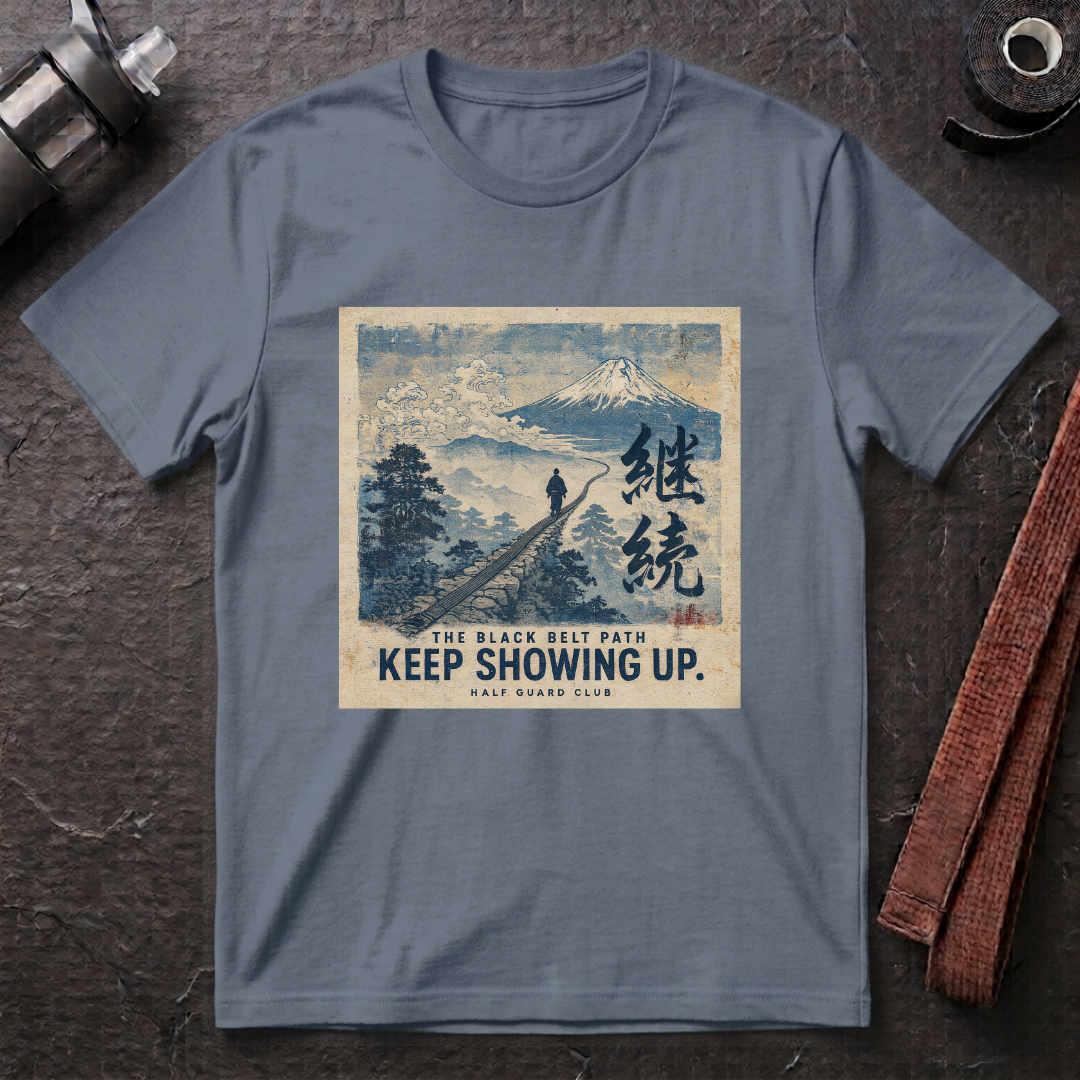 Keep Showing Up T-Shirt