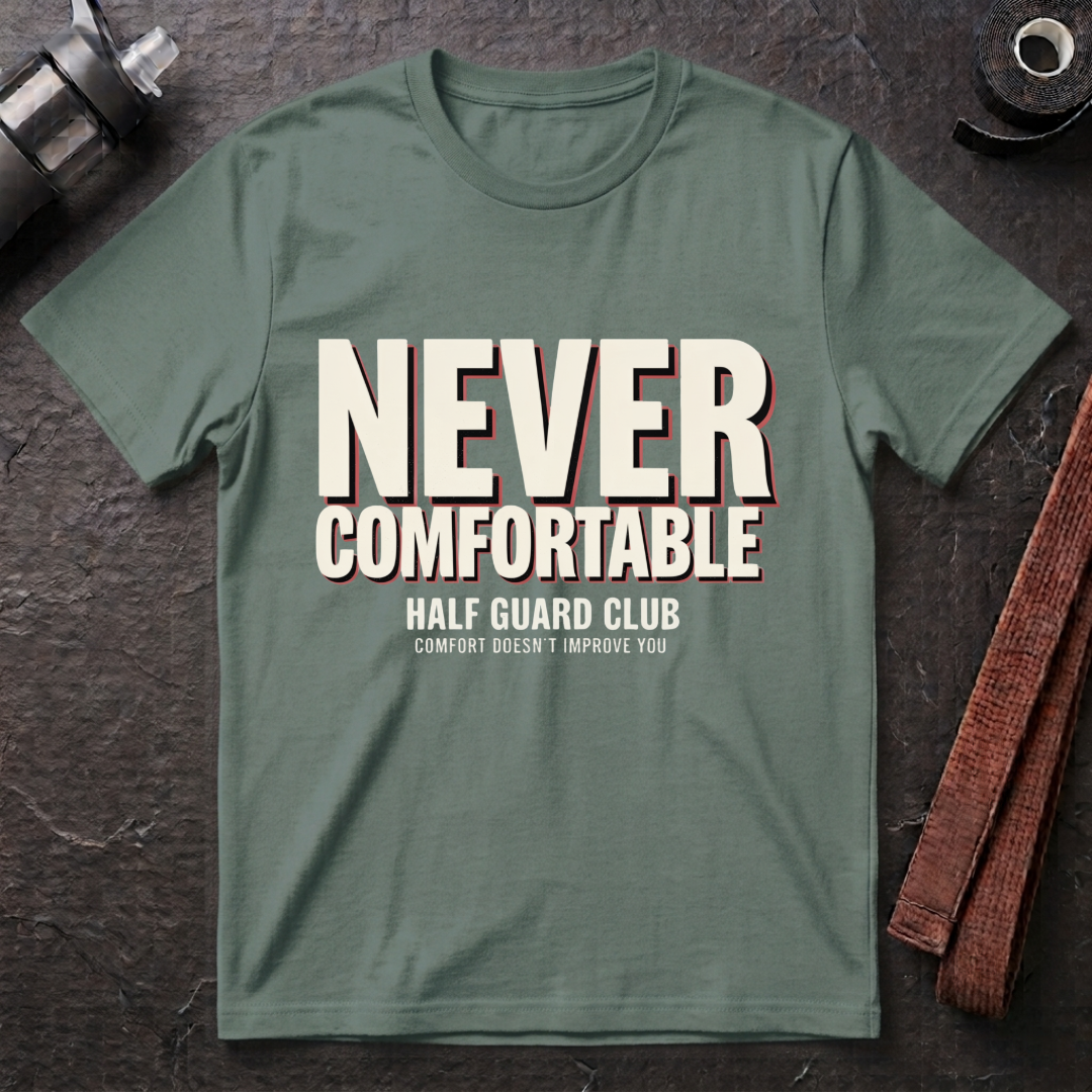 Never Comfortable T-Shirt
