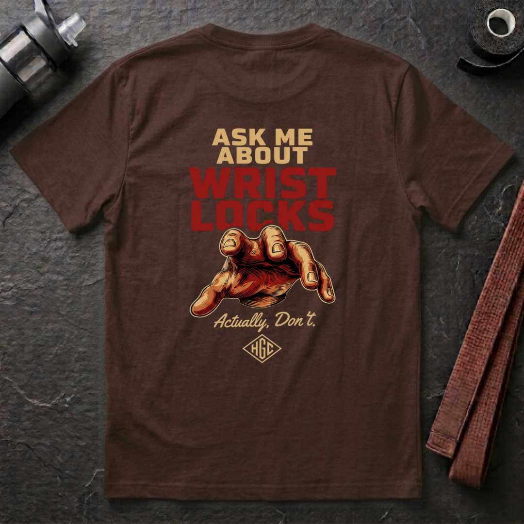 Ask Me About Wrist Locks T-Shirt