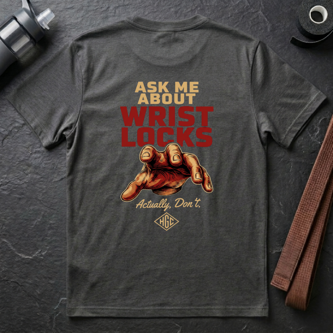Ask Me About Wrist Locks T-Shirt