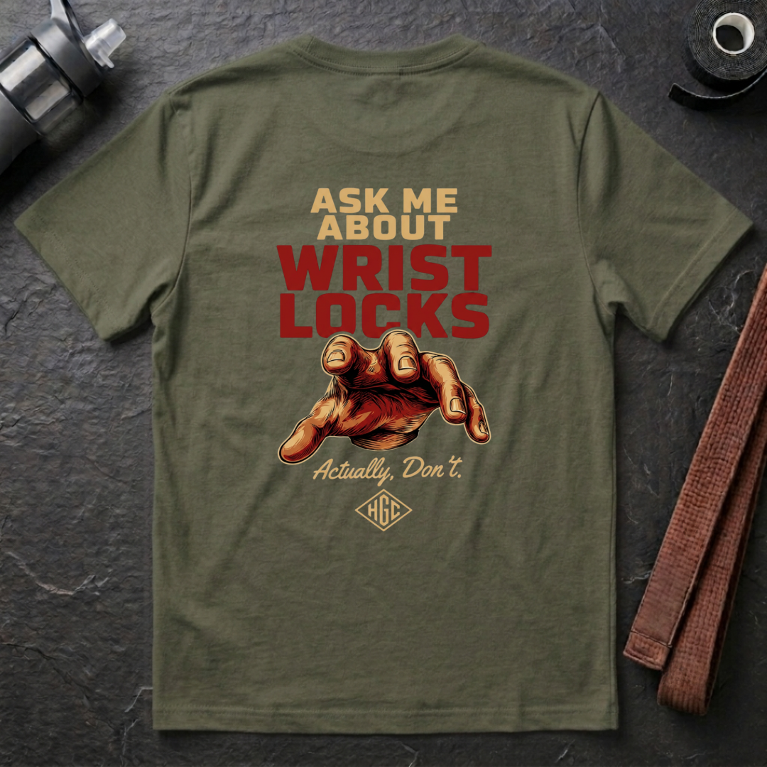 Ask Me About Wrist Locks T-Shirt