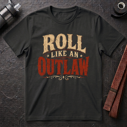 Roll Like an Outlaw T-Shirt