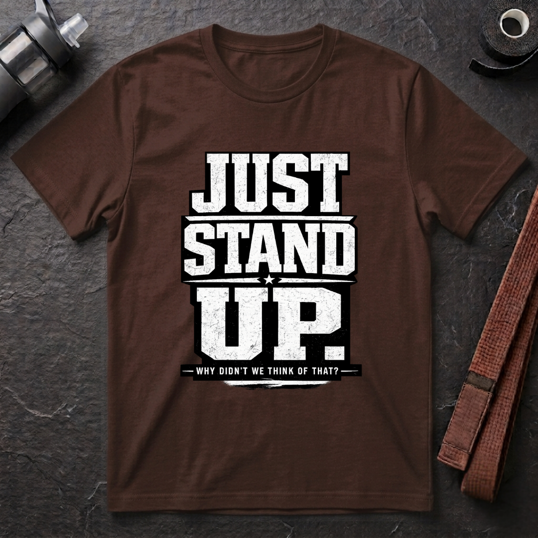 Just Stand Up T-Shirt