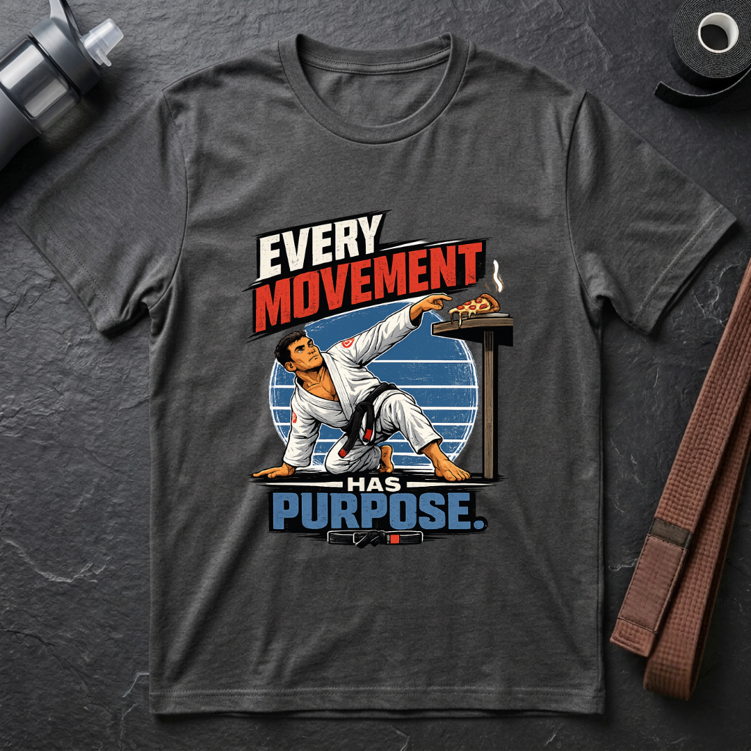 Every Movement Has Purpose T-Shirt