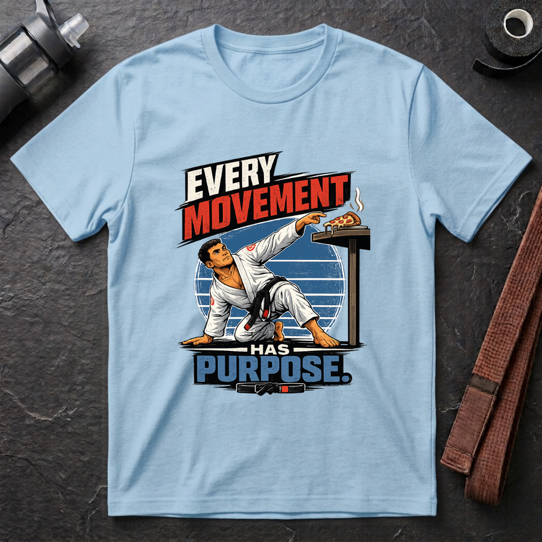 Every Movement Has Purpose T-Shirt