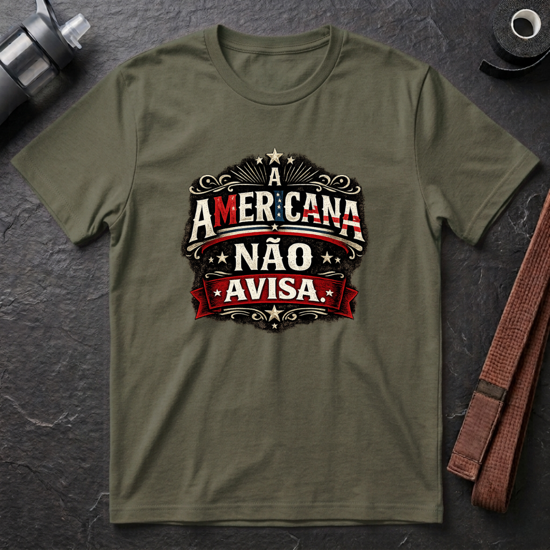 A Americana Não Avisa T-Shirt