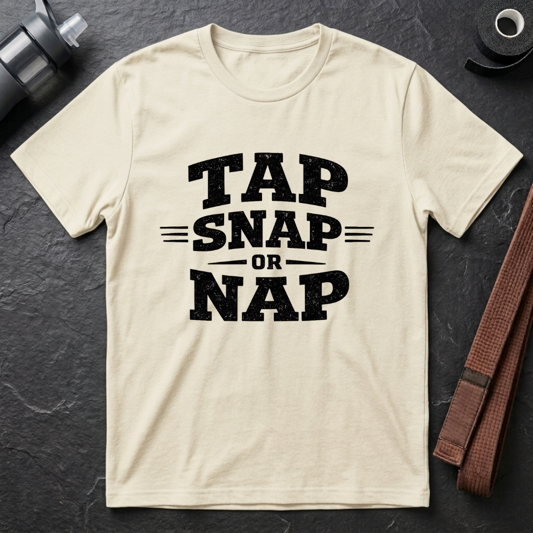Tap Snap or Nap T-Shirt