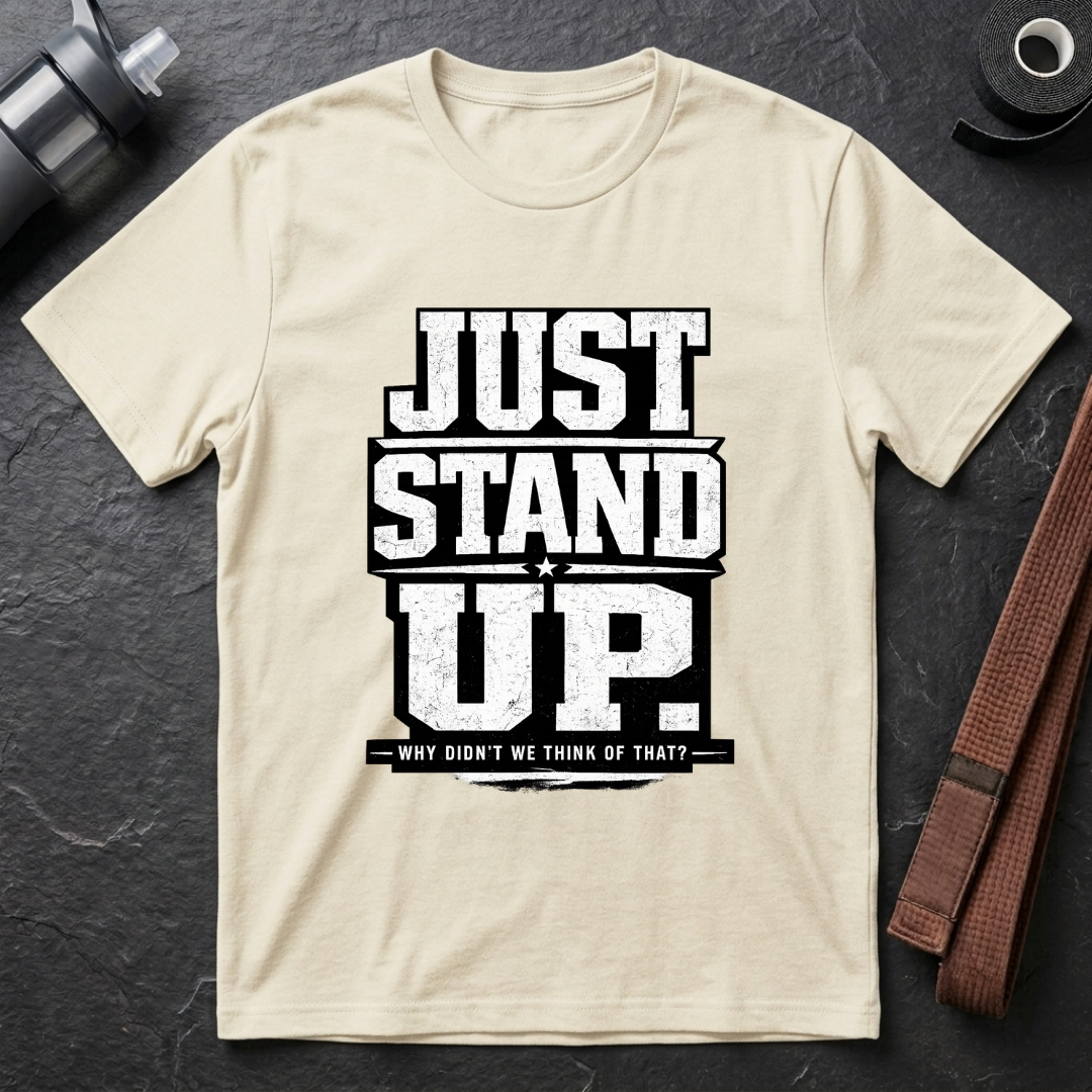 Just Stand Up T-Shirt