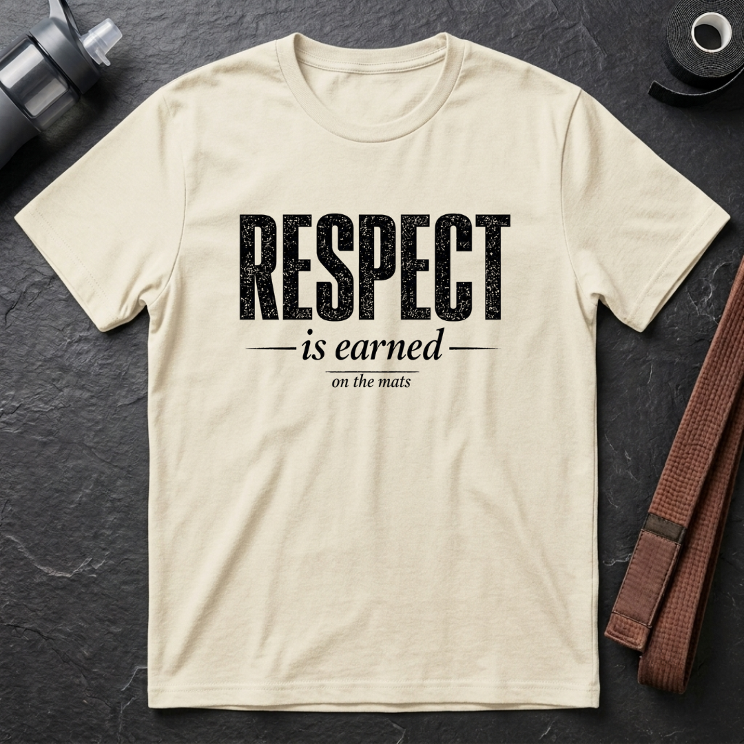 Respect Is Earned T-Shirt
