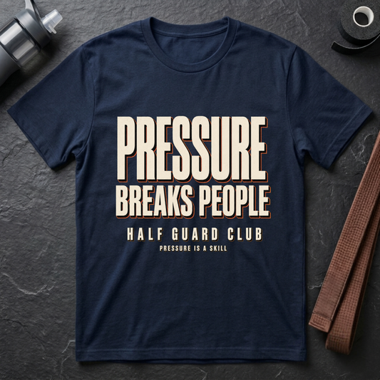 Pressure Breaks People T-Shirt