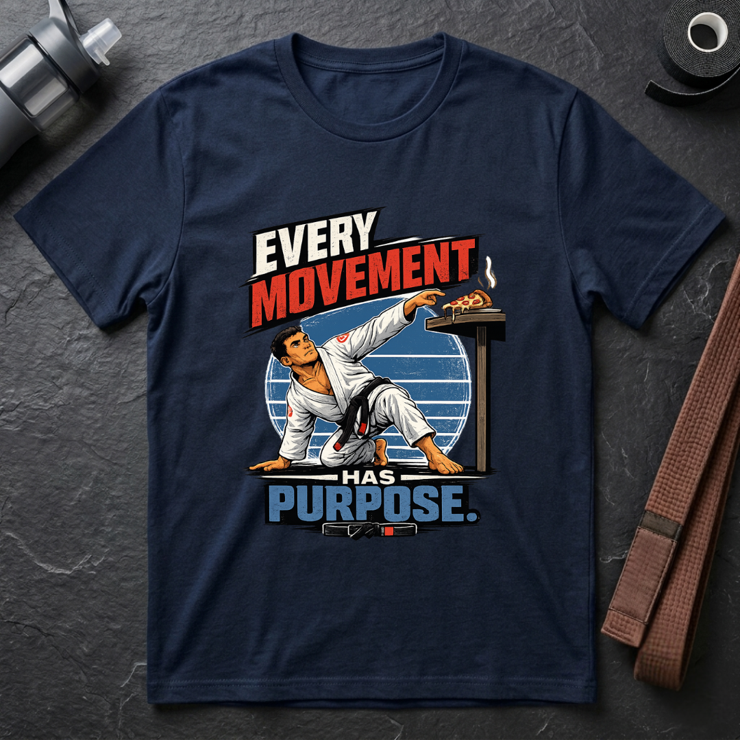 Every Movement Has Purpose T-Shirt