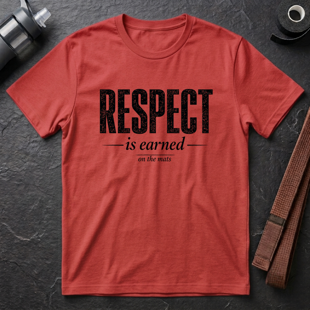 Respect Is Earned T-Shirt