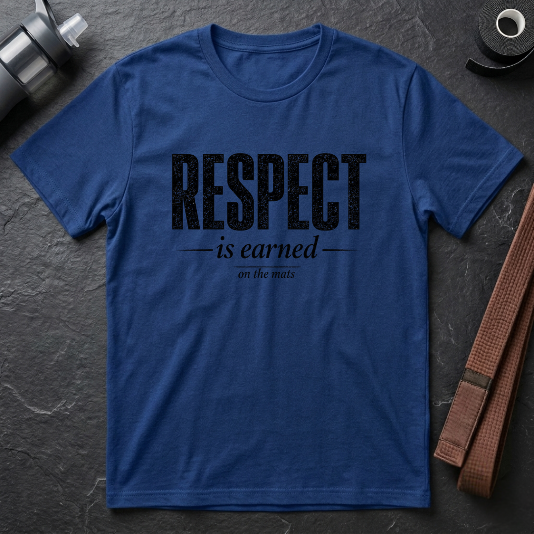 Respect Is Earned T-Shirt