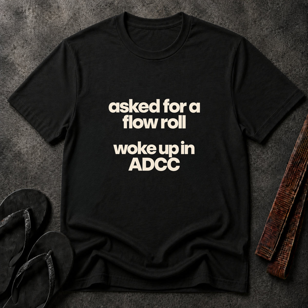 Woke Up in ADCC T-Shirt