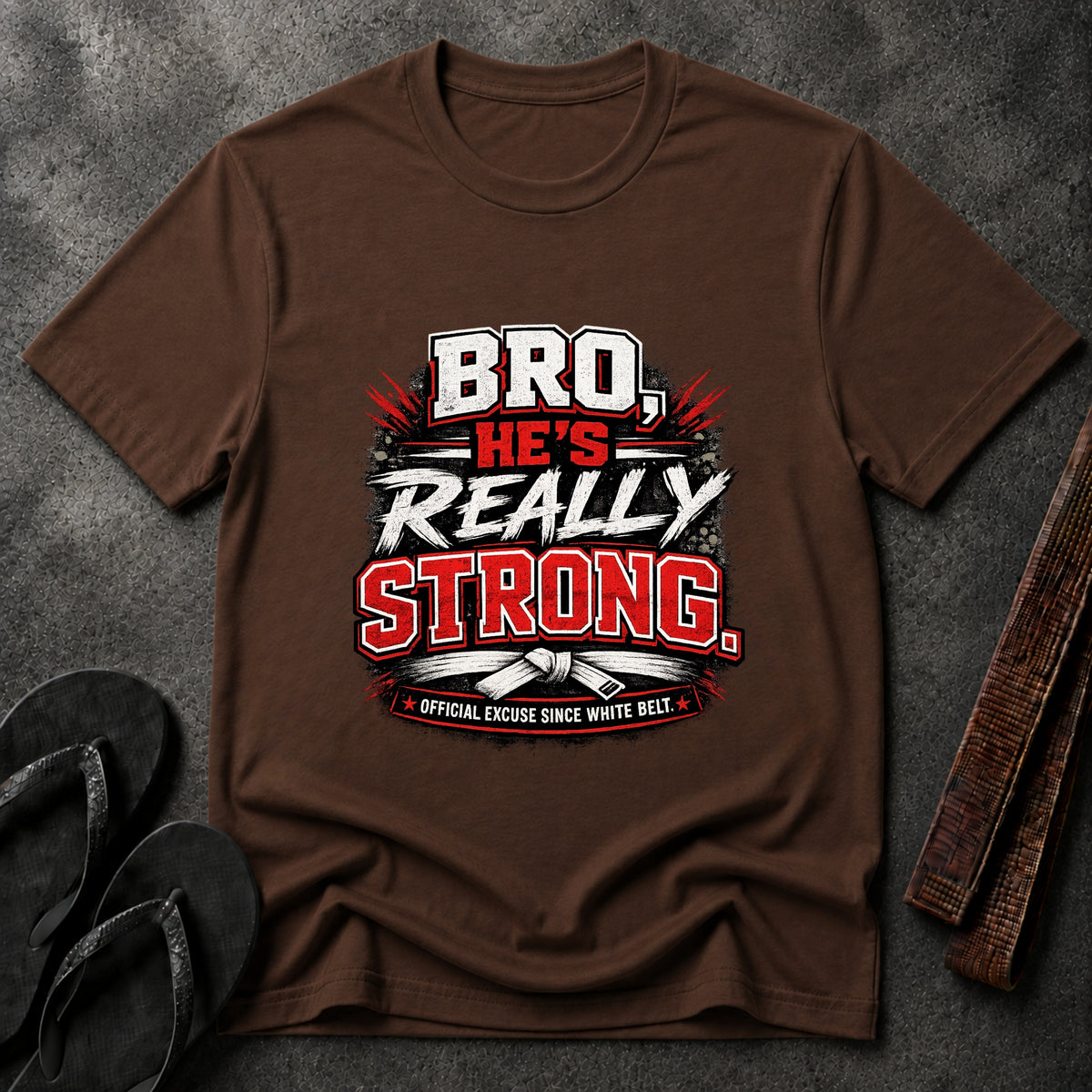 Bro He’s Really Strong T-Shirt