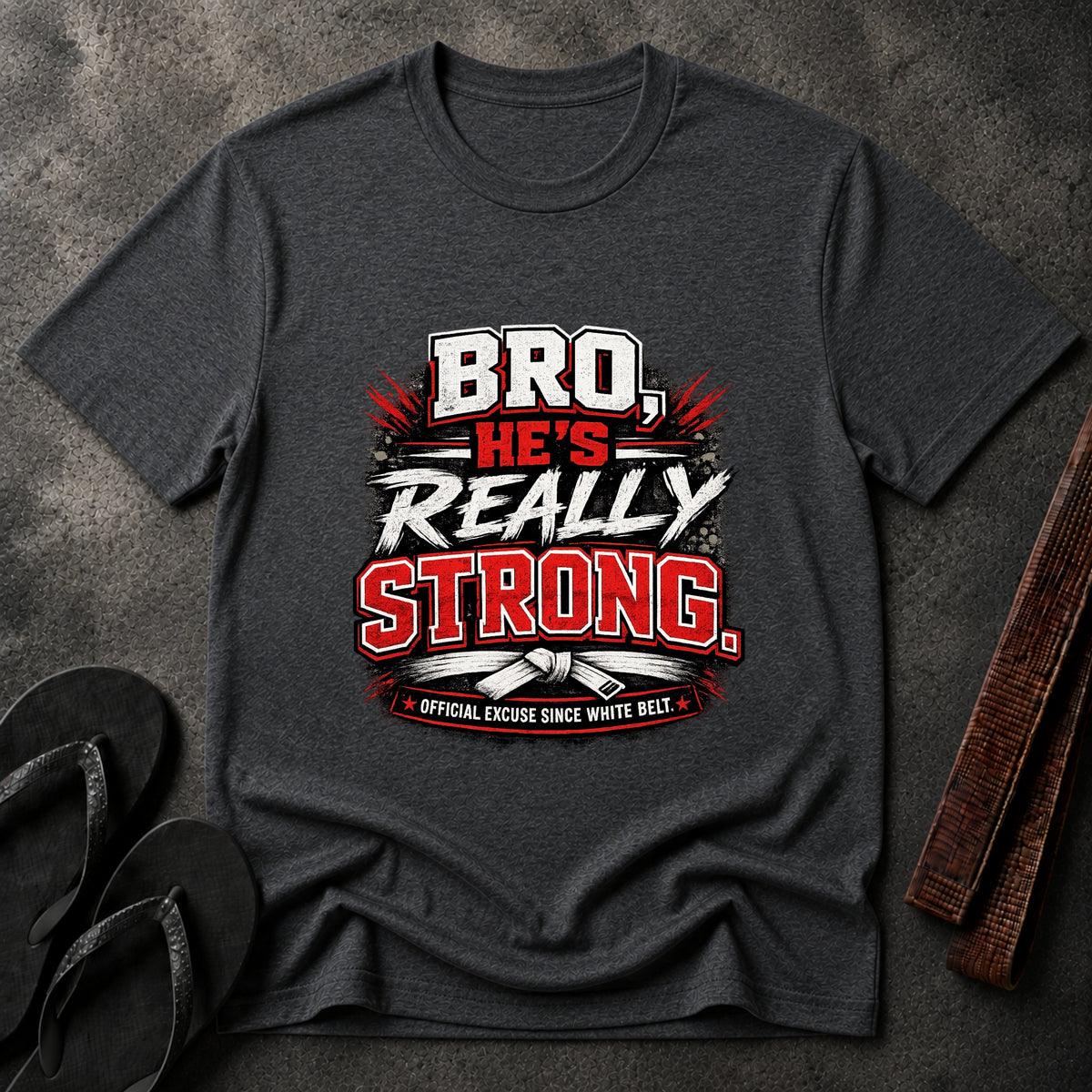 Bro He’s Really Strong T-Shirt