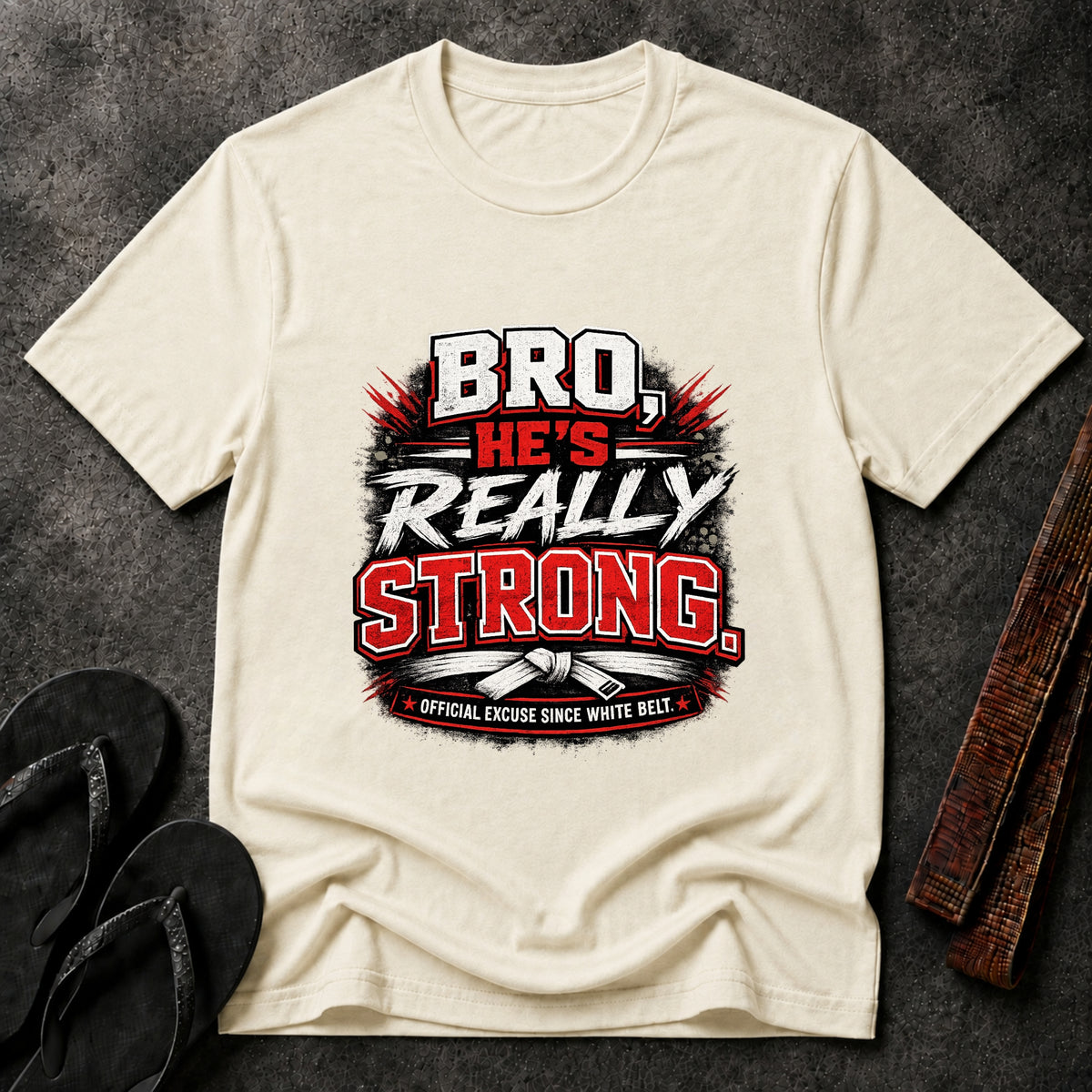 Bro He’s Really Strong T-Shirt