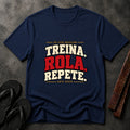Treina Rola Repete T-Shirt