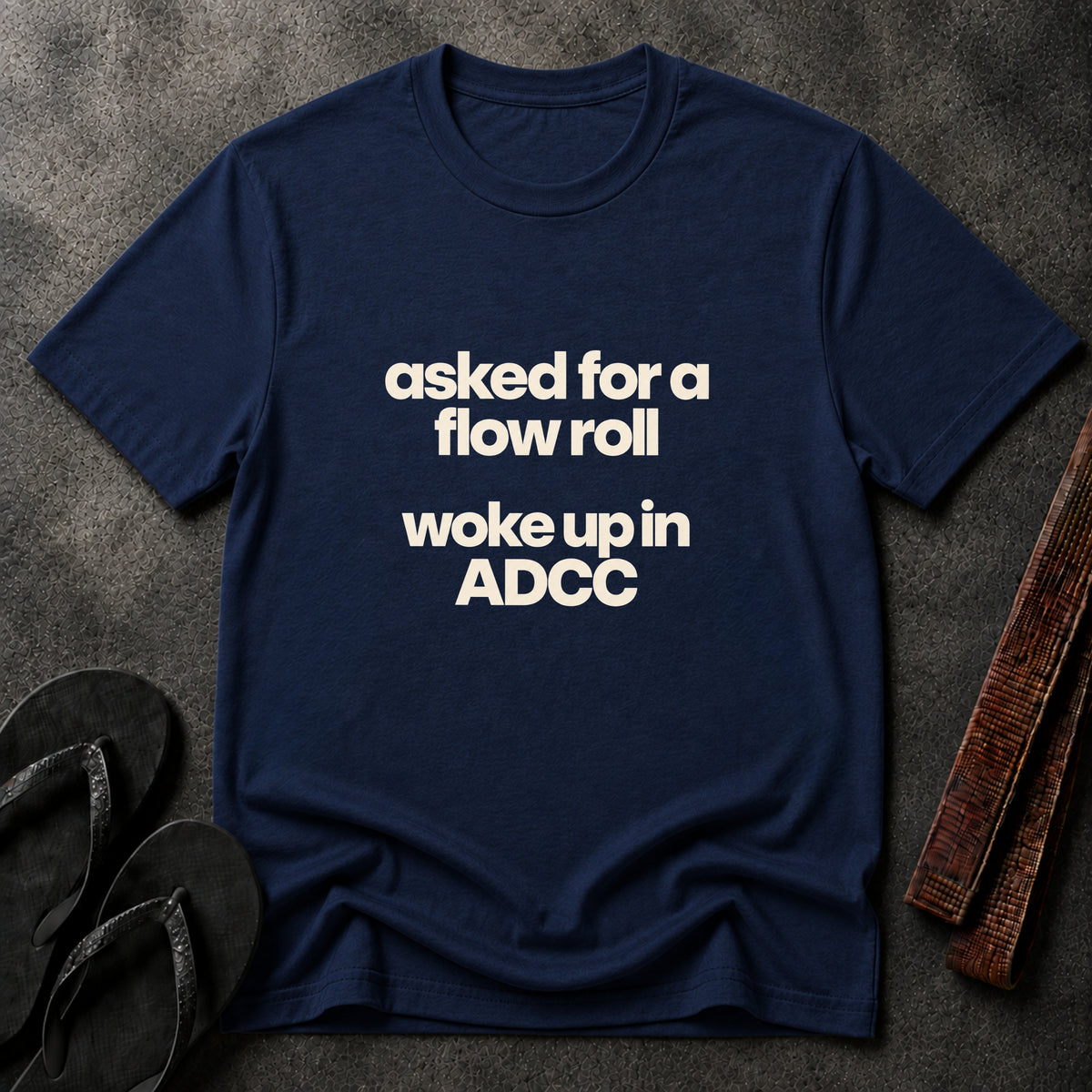 Woke Up in ADCC T-Shirt