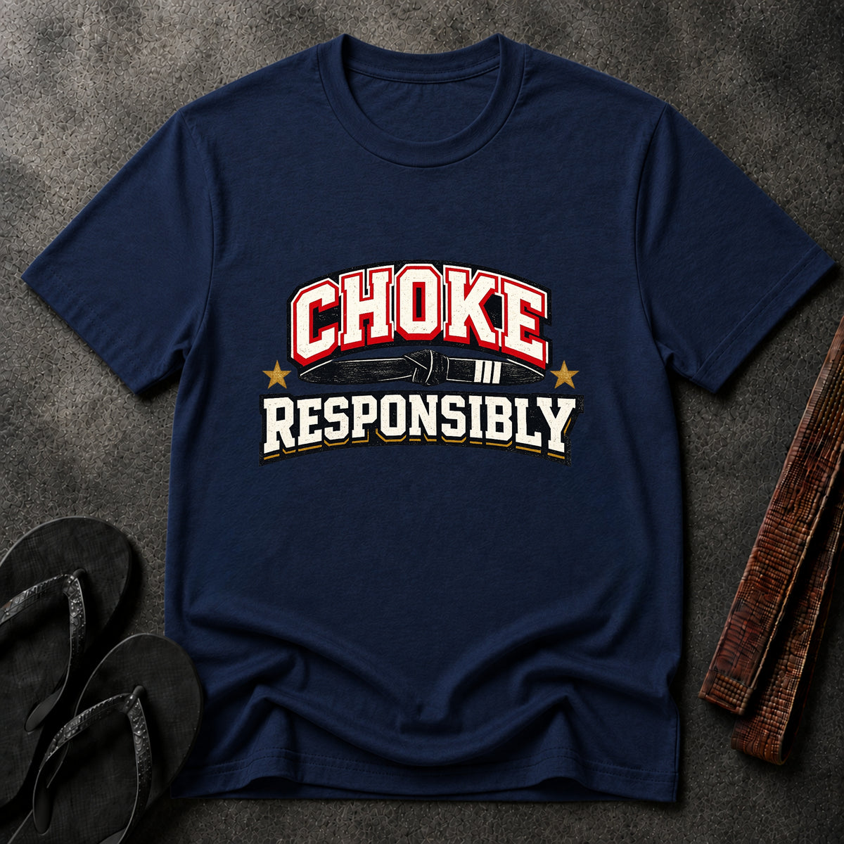 Choke Responsibly T-Shirt