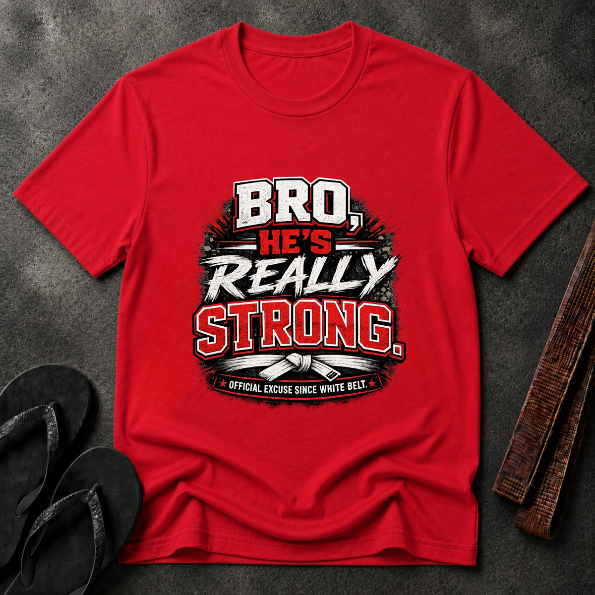 Bro He’s Really Strong T-Shirt