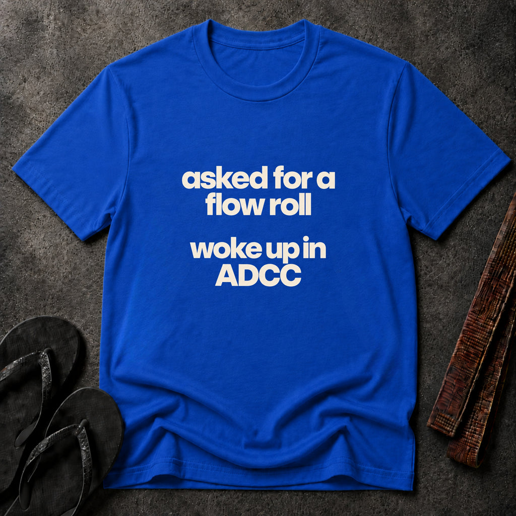 Woke Up in ADCC T-Shirt