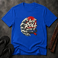 Just Roll With It T-Shirt