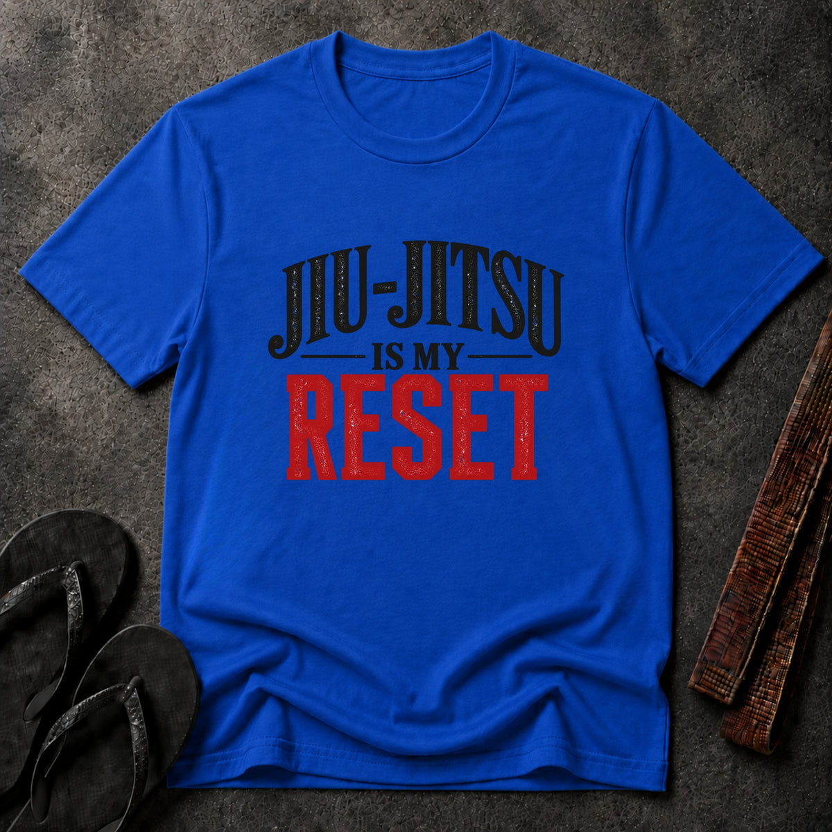 Jiu-Jitsu Is My Reset T-Shirt