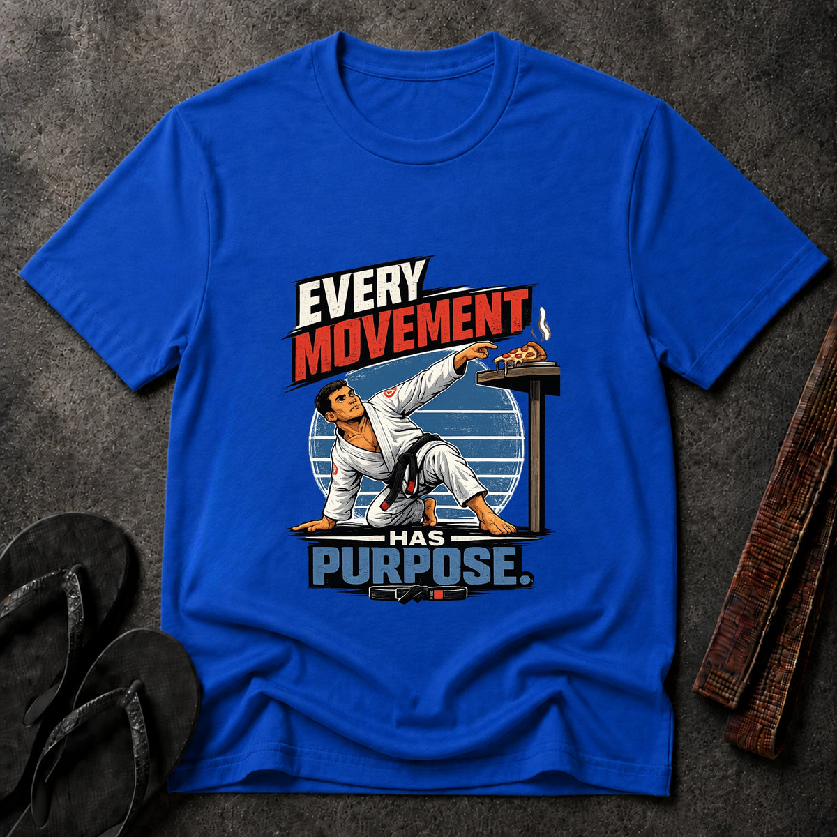 Every Movement Has Purpose T-Shirt
