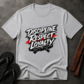 Discipline Respect Loyalty T-Shirt
