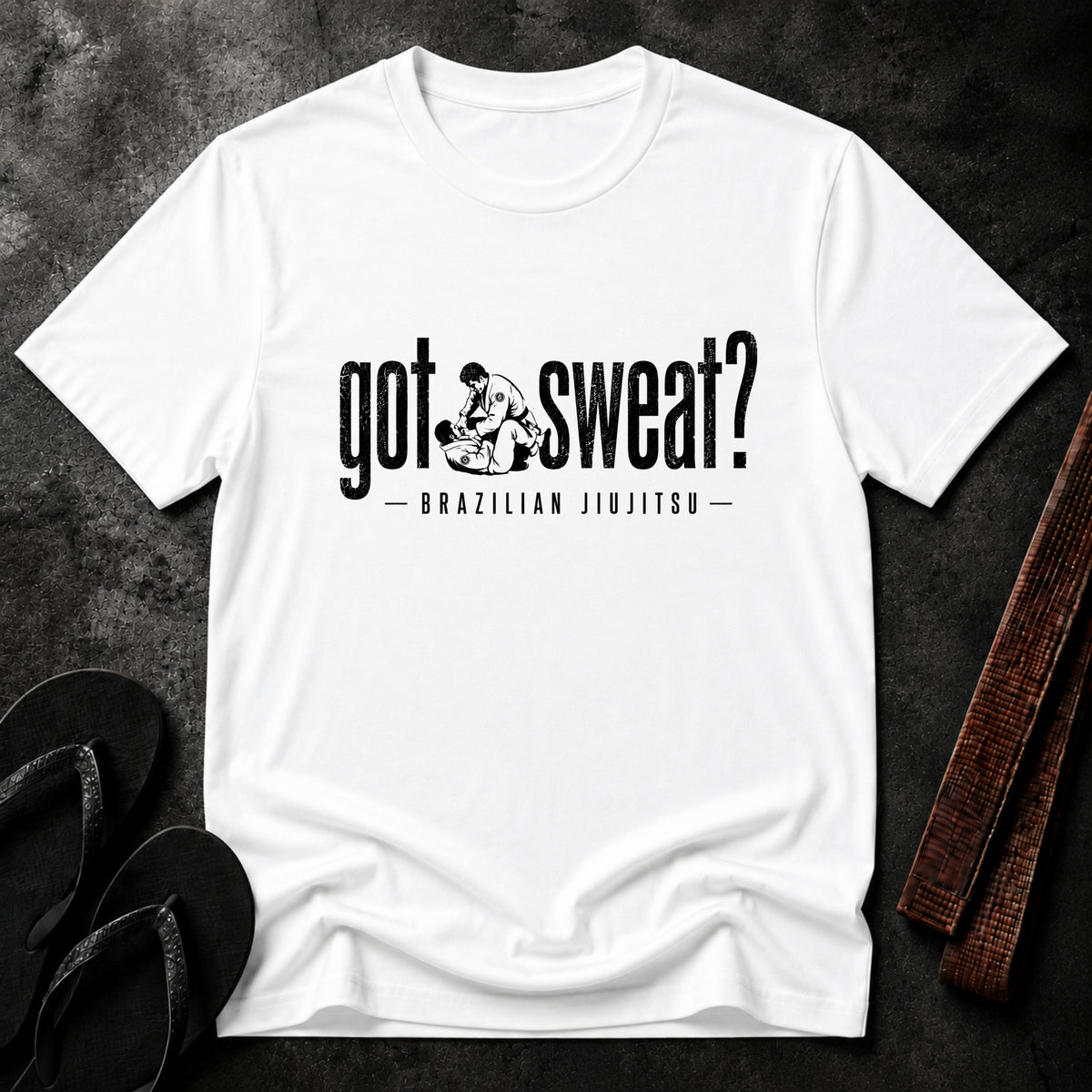 Got Sweat? Brazilian Jiu-Jitsu T-Shirt