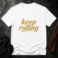 Keep Rolling T-Shirt