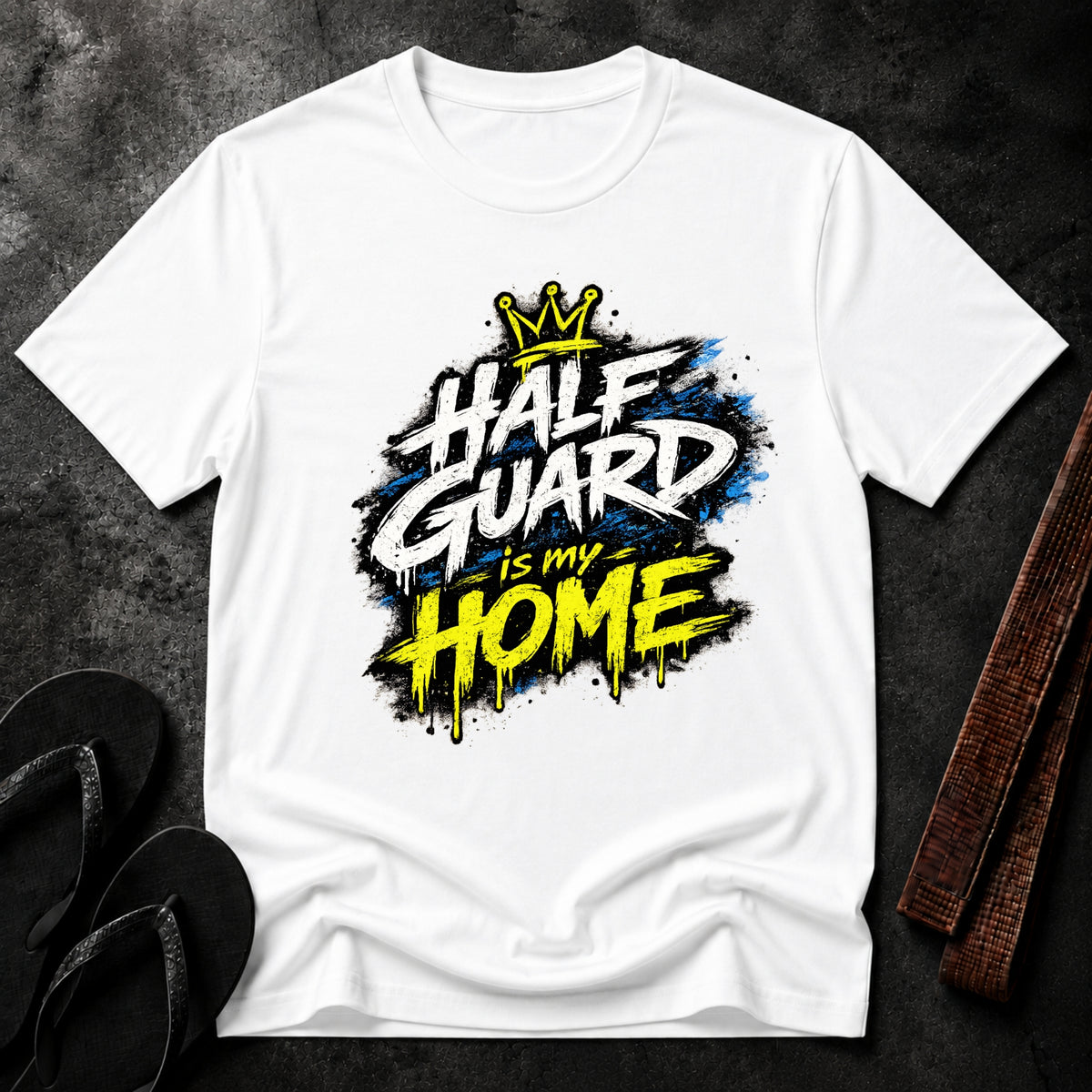 Half Guard Is My Home T-Shirt